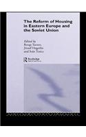 The Reform of Housing in Eastern Europe and the Soviet Union
