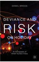 Deviance and Risk on Holiday