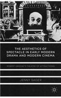 Aesthetics of Spectacle in Early Modern Drama and Modern Cinema