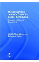 The Educational Leader's Guide for School Scheduling
