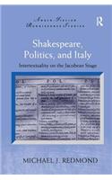 Shakespeare, Politics, and Italy