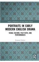 Portraits in Early Modern English Drama