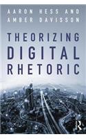 Theorizing Digital Rhetoric