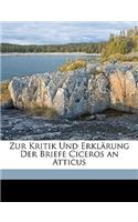 Zur Kritik Und Erkl?rung Der Briefe Ciceros an Atticus