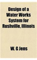 Design of a Water Works System for Rushville, Illinois