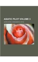 Asiatic Pilot Volume 3: (English)