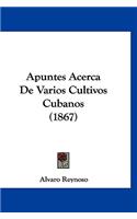Apuntes Acerca de Varios Cultivos Cubanos (1867)