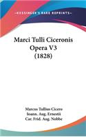 Marci Tulli Ciceronis Opera V3 (1828)