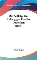 Die Zeitfolge Der Abhangigen Rede Im Deutschen (1878)