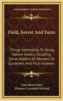Field, Forest and Farm