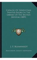 Catalog of Hindustani Printed Books in the Library of the Brcatalog of Hindustani Printed Books in the Library of the British Museum (1889) Itish Museum (1889)