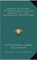 Memorial of the Most Reverend Michael Augustine Corrigan, D.D., Third Archbishop of New York (1902)