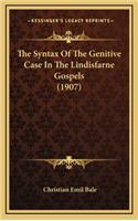 The Syntax of the Genitive Case in the Lindisfarne Gospels (1907)