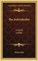 The Individualist: A Novel (1908)