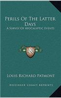 Perils of the Latter Days