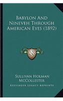 Babylon and Nineveh Through American Eyes (1892)