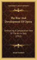 The Rise And Development Of Opera
