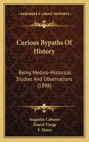 Curious Bypaths Of History