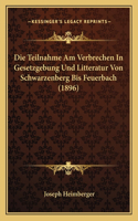 Teilnahme Am Verbrechen In Gesetzgebung Und Litteratur Von Schwarzenberg Bis Feuerbach (1896)