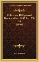 Collezione Di Opuscoli Danteschi Inediti O Rari V9-14 (1894)