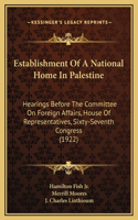 Establishment Of A National Home In Palestine