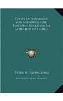 Codex Laurentianus Von Sophokles Und Eine Neue Kollation Im Scholientexte (1883)
