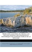 Nobiliaire Universel de France, Ou Recueil General Des Genealogies Historiques Des Maisons Nobles de Ce Royaume