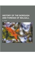 History of the Borough and Foreign of Walsall