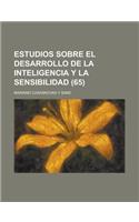 Estudios Sobre El Desarrollo de La Inteligencia y La Sensibilidad (65)