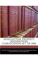 Intellectual Property Jurisdiction Clarification Act of 2006