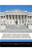 Management Competencies Assessment Instrument. a Publication of Building Professional Development Partnerships for Adult Educators Project. Pro-Net 2000
