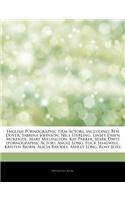 Articles on English Pornographic Film Actors, Including: Ben Dover, Sabrina Johnson, Nici Sterling, Linsey Dawn McKenzie, Mary Millington, Kay Parker,