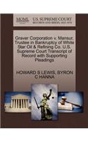 Graver Corporation V. Mansur, Trustee in Bankruptcy of White Star Oil & Refining Co. U.S. Supreme Court Transcript of Record with Supporting Pleadings