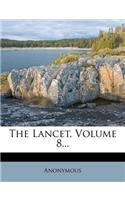 The Lancet, Volume 8...