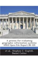 A Process for Evaluating Geographic Information Systems