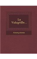La Volupt E...: (French)