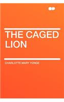 The Caged Lion