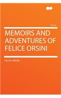 Memoirs and Adventures of Felice Orsini
