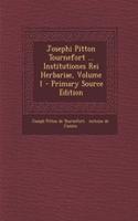 Josephi Pitton Tournefort ... Institutiones Rei Herbariae, Volume 1