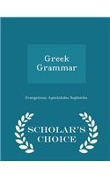 Greek Grammar - Scholar's Choice Edition