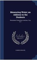 Measuring Water; an Address to the Students