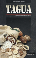 TAGUA. Una historia de ultramar