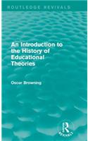 An Introduction to the History of Educational Theories (Routledge Revivals)