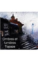 Ombres Et Lumieres Topaze 2018