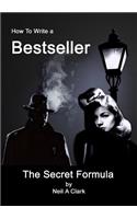 How To Write a Bestseller The Secret Formula