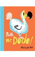 Hello, Mr. Dodo!