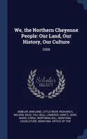 We, the Northern Cheyenne People