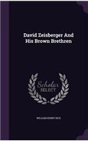 David Zeisberger And His Brown Brethren