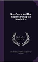 Nova Scotia and New England During the Revolution