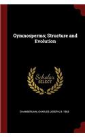 Gymnosperms; Structure and Evolution